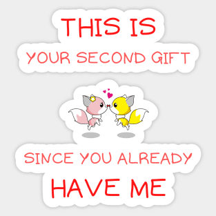 This is your second gift Sticker